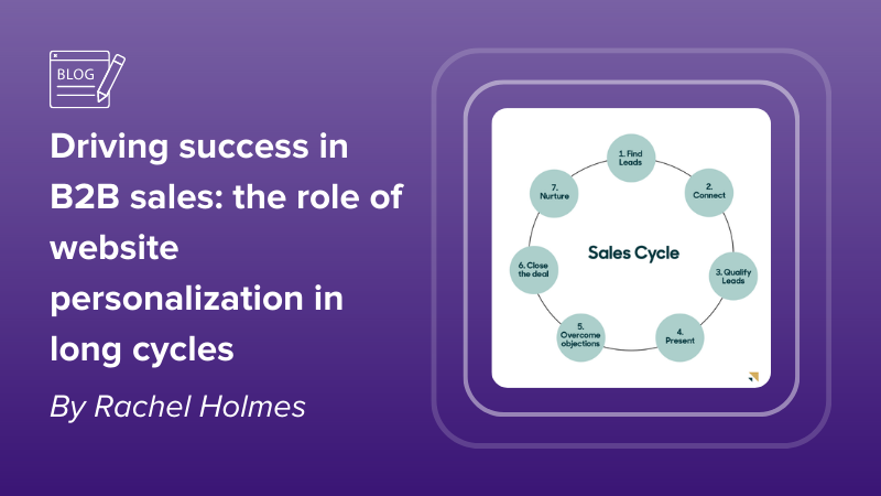 The role of website personalization in long sales cycles